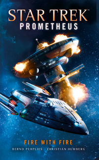 Cover image: Star Trek Prometheus -Fire with Fire 9781785656491