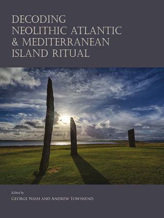 Cover image: Decoding Neolithic Atlantic and Mediterranean Island Ritual 9781785700507