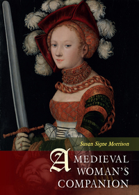 Cover image: A Medieval Woman's Companion 9781785700798