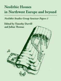 Cover image: Neolithic Houses in Northwest Europe and beyond 9781842170762