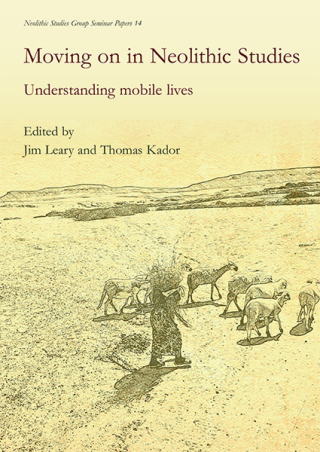 Imagen de portada: Moving on in Neolithic Studies 9781785701764