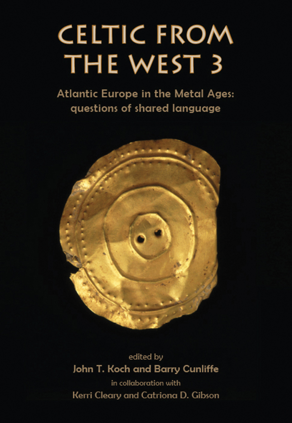Celtic from the West 3 Atlantic Europe in the Metal Ages — questions of shared language