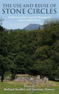 Cover image: The Use and reuse of stone circles 9781785702433