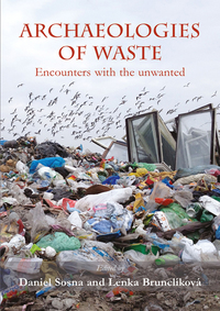 Cover image: Archaeologies of waste 9781785703270