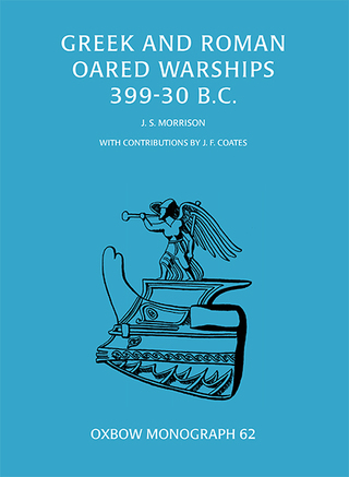 Cover image: Greek and Roman Oared Warships 399-30BC 9781785704017