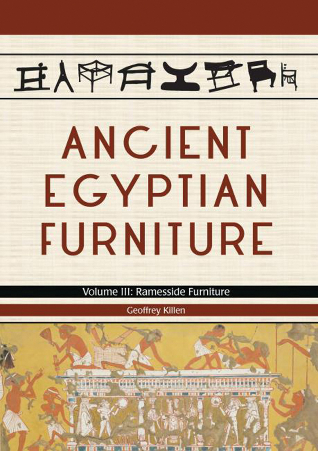 Ancient Egyptian Furniture Volume III – Ramesside Furniture