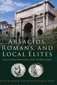 Titelbild: Arsacids, Romans and Local Elites 9781785705922