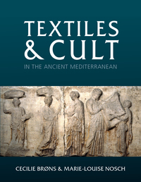 Omslagafbeelding: Textiles and Cult in the Ancient Mediterranean 9781785706721