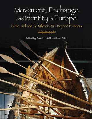 Cover image: Movement, Exchange and Identity in Europe in the 2nd and 1st Millennia BC 9781785707162