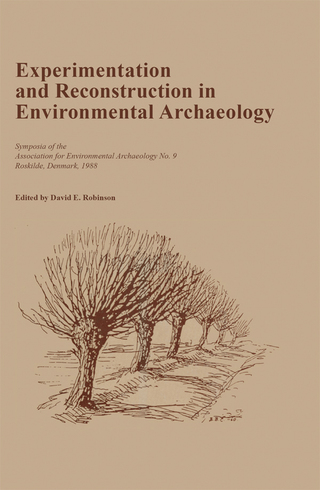 Immagine di copertina: Experimentation and Reconstruction in Environmental Archaeology 9780946897230