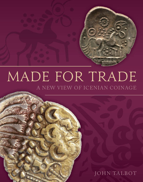 Made for Trade: A New View of Icenian Coinage - FULL INSTANT DOWNLOAD | PDF DOCX EPUB