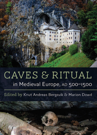 Omslagafbeelding: Caves and Ritual in Medieval Europe, AD 500-1500 9781785708329