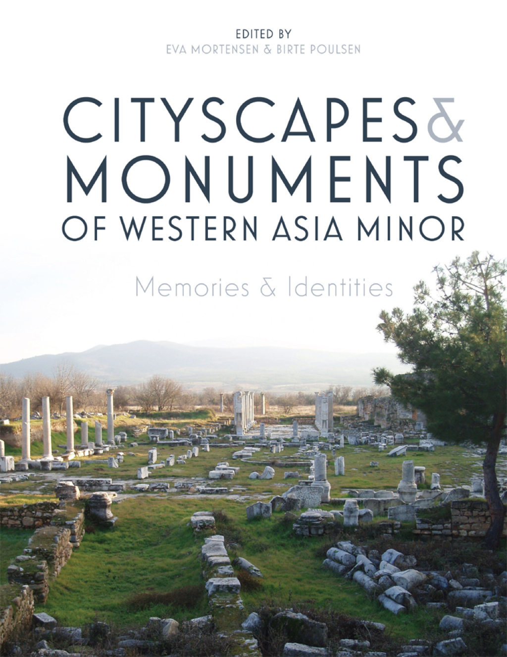 Cityscapes and Monuments of Western Asia Minor Memories and Identities