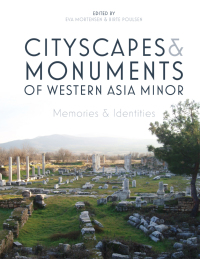 Cover image: Cityscapes and Monuments of Western Asia Minor 9781785708367