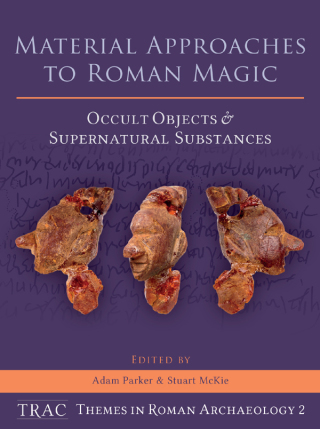 Cover image: Material Approaches to Roman Magic 9781785708817