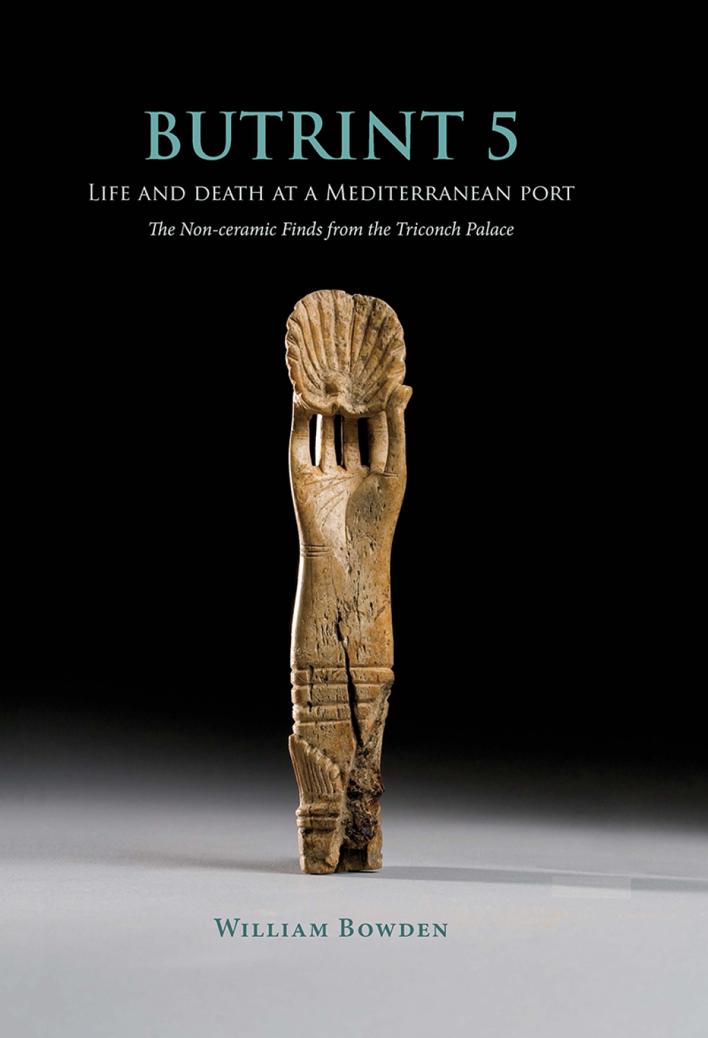 Butrint 5: Life and Death at a Mediterranean Port The Non-Ceramic Finds from the Triconch Palace