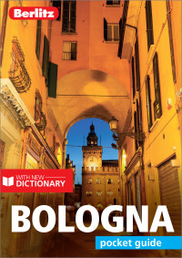 صورة الغلاف: Berlitz Pocket Guide Bologna (Travel Guide) 2nd edition 9781785731396