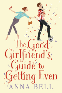 Cover image: The Good Girlfriend's Guide to Getting Even 9781785760396