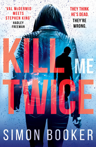 Cover image: Kill Me Twice 9781785760785