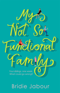 Imagen de portada: My Not So Functional Family 9781785769962