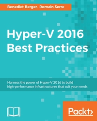 表紙画像: Hyper-V 2016 Best Practices 1st edition 9781785883392