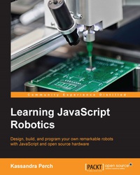 Cover image: Learning JavaScript Robotics 1st edition 9781785883347