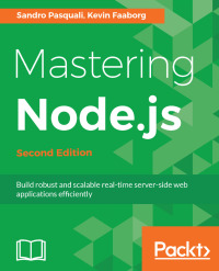 Cover image: Mastering Node.js - Second Edition 2nd edition 9781785888960