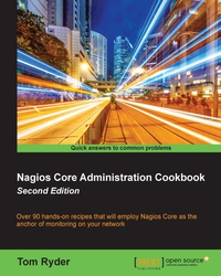 صورة الغلاف: Nagios Core Administration Cookbook - Second Edition 2nd edition 9781785889332