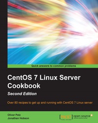 Omslagafbeelding: CentOS 7 Linux Server Cookbook - Second Edition 2nd edition 9781785887284