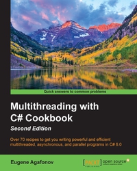 صورة الغلاف: Multithreading with C# Cookbook - Second Edition 2nd edition 9781785881251