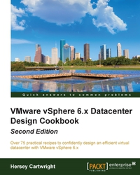 صورة الغلاف: VMware vSphere 6.x Datacenter Design Cookbook - Second Edition 2nd edition 9781785283468