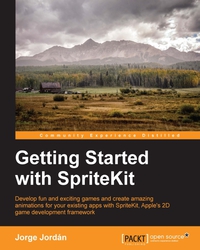 Imagen de portada: Getting Started with SpriteKit 1st edition 9781785887338