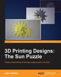 صورة الغلاف: 3D Printing Designs: The Sun Puzzle 1st edition 9781785888892