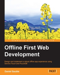 Omslagafbeelding: Offline First Web Development 1st edition 9781785884573