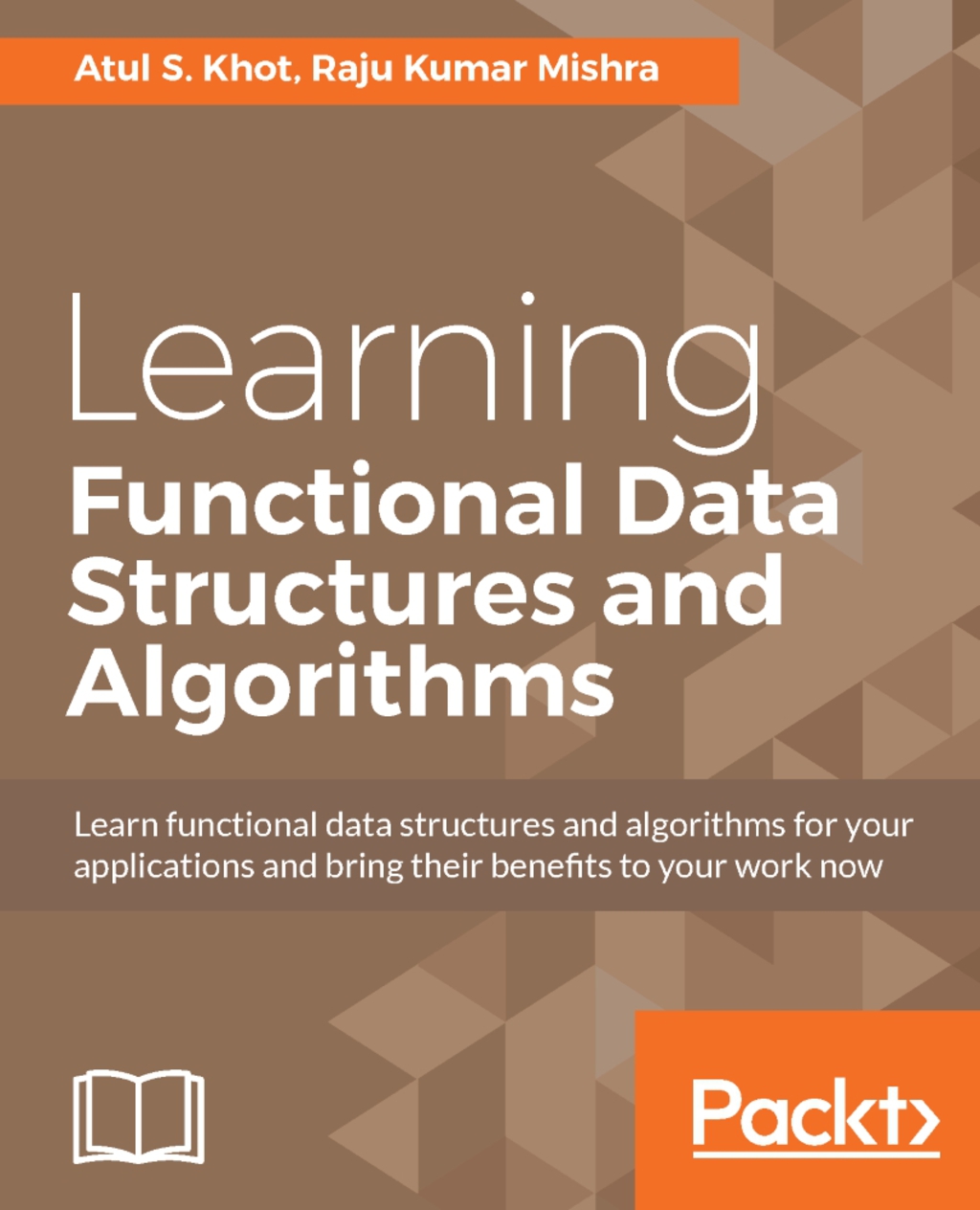 Learning Functional Data Structures and Algorithms 1st Edition