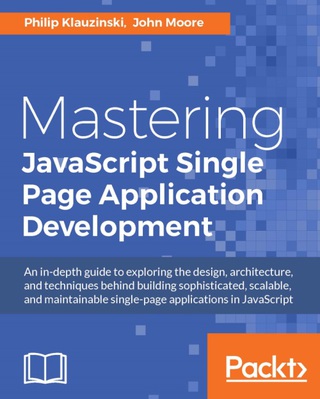 Cover image: Mastering JavaScript Single Page Application Development 1st edition 9781785881640
