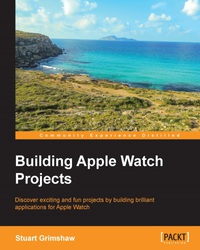 Cover image: Building Apple Watch Projects 1st edition 9781785887369