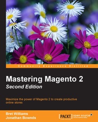 Cover image: Mastering Magento 2 - Second Edition 2nd edition 9781785882364