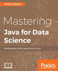 Cover image: Mastering Java for Data Science 1st edition 9781782174271