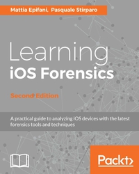 Cover image: Learning iOS Forensics 2nd edition 9781785882081