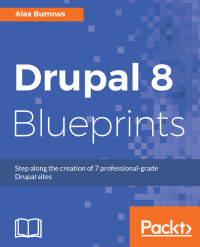 表紙画像: Drupal 8 Blueprints 1st edition 9781785887567