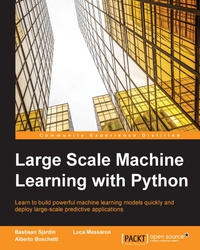 Cover image: Large Scale Machine Learning with Python 1st edition 9781785887215