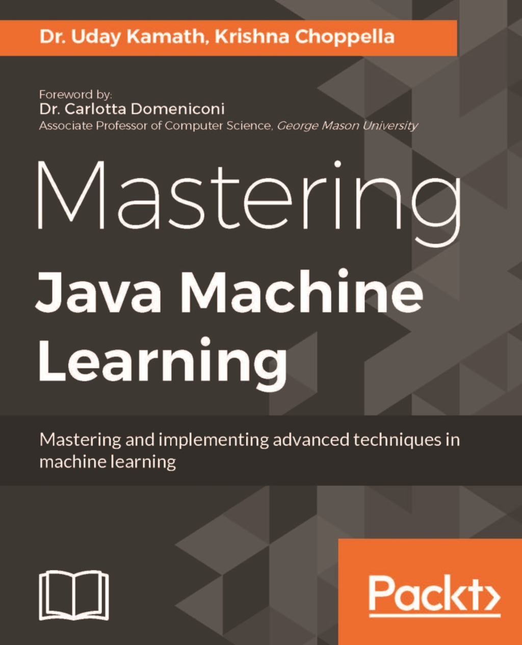 Mastering Java Machine Learning - 1st Edition (eBook)