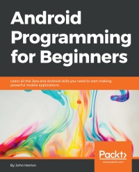 Cover image: Android Programming for Beginners 1st edition 9781785883262
