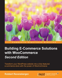 Cover image: Building E-Commerce Solutions with WooCommerce - Second Edition 2nd edition 9781785881565