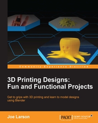 Imagen de portada: 3D Printing Designs: Fun and Functional Projects 1st edition 9781785884320