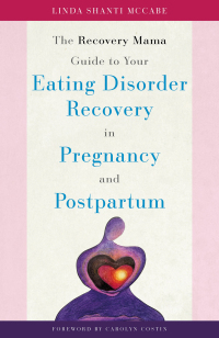 Cover image: The Recovery Mama Guide to Your Eating Disorder Recovery in Pregnancy and Postpartum 9781785928291