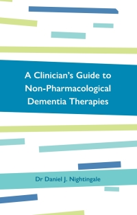 Omslagafbeelding: A Clinician's Guide to Non-Pharmacological Dementia Therapies 9781785925955