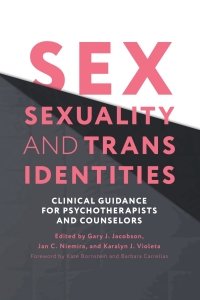 Cover image: Sex, Sexuality, and Trans Identities 9781785926174