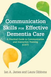 Cover image: Communication Skills for Effective Dementia Care 9781785926235